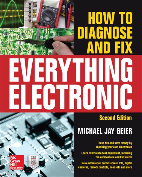 basic electronics troubleshooting and repair guide pdf|How To Diagnose And Fix Everything Electronic : Michael Jay Geier.